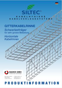 SILTEC Kabelführungssysteme Gitterkabelrinnen Schwerlastträger horizontale Kabelrinnen WAGNER GMBH