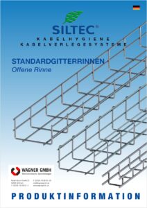 SILTEC Kabelführungssysteme Standardgitterrinnen offen WAGNER GMBH